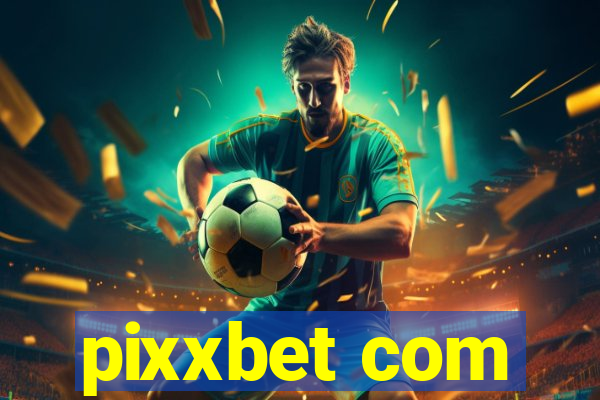 pixxbet com